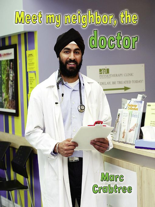 Title details for Meet my neighbor, the Doctor by Marc Crabtree - Available